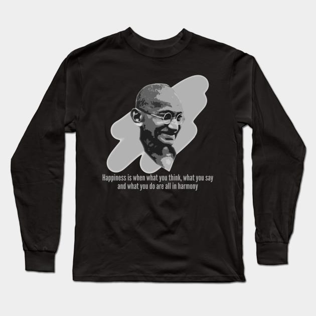 Mahatma Gandhi - Happiness & Harmony Long Sleeve T-Shirt by SnarkSharks